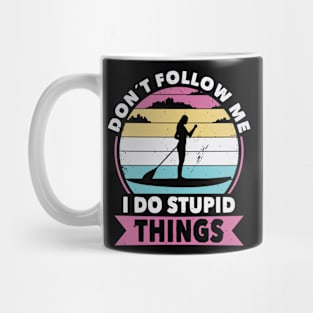 Don´t follow me Stand up Paddeling Mug